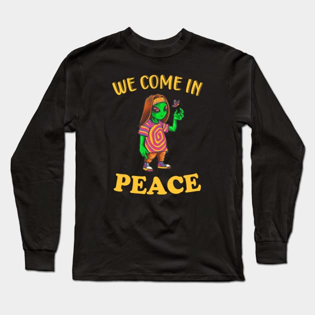 Funny Hippie Alien come in Peace Long Sleeve T-Shirt by Foxxy Merch